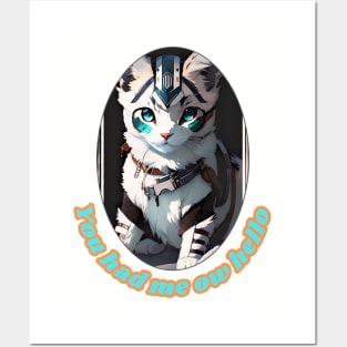 You had MEOW hello (futuristic feline kitty) Posters and Art